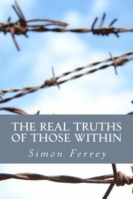 Simon Ferrey - The Real Truths Of Those Within, Häftad. Tillgänglighet: Lägg i varukorg