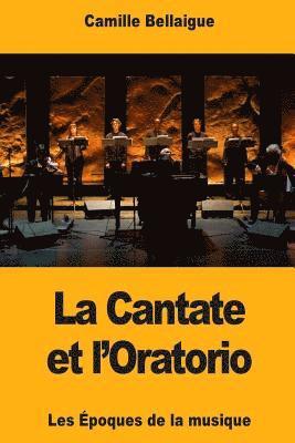 Camille Bellaigue - La Cantate et l'Oratorio, Häftad