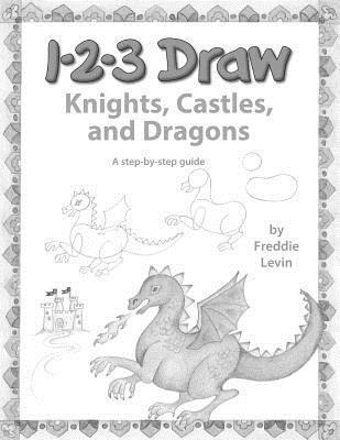 Freddie Levin - 123 Draw Knights, Castles and Dragons: A step by step drawing guide for young artists, Häftad. Tillgänglighet: Lägg i varukorg