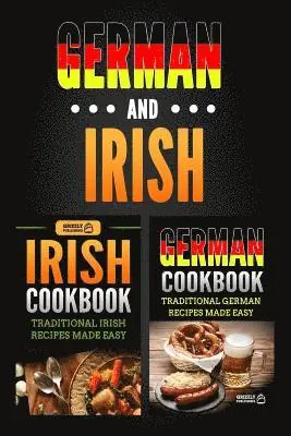 Grizzly Publishing - German Cookbook: Traditional German Recipes Made Easy & Irish Cookbook: Traditional Irish Recipes Made Easy, Häftad. Tillgänglighet: Lägg i varukorg