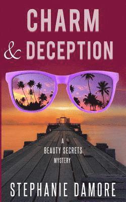 Stephanie Damore - Charm & Deception: Beauty Secrets Mystery 6, Häftad. Tillgänglighet: Lägg i varukorg