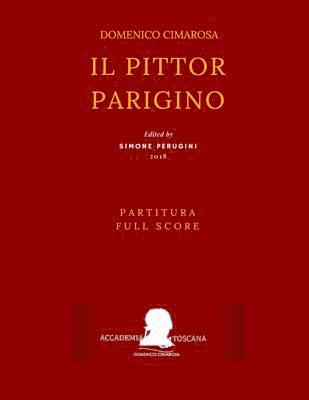 Giuseppe Petrosellini, Simone Perugini - Cimarosa: Il pittor parigino (Full Score - Partitura), Häftad