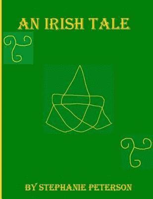 Stephanie Peterson - An Irish Tale, Häftad. Tillgänglighet: Lägg i varukorg