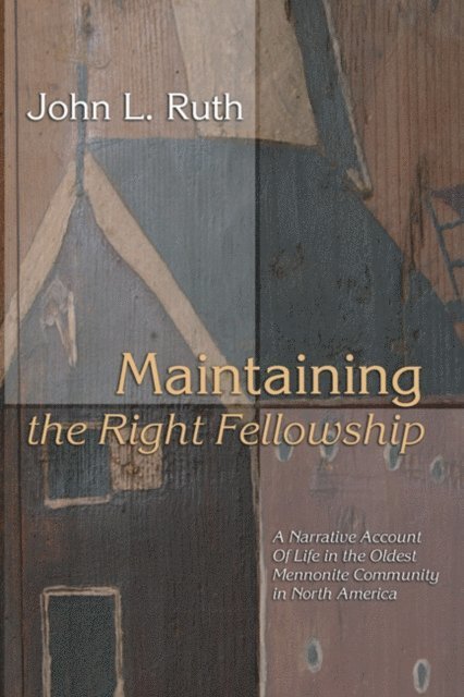John L. Ruth - Maintaining the Right Fellowship, E-bok