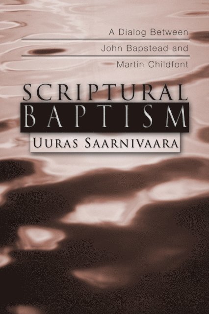Uuras Saarnivaara - Scriptural Baptism, E-bok