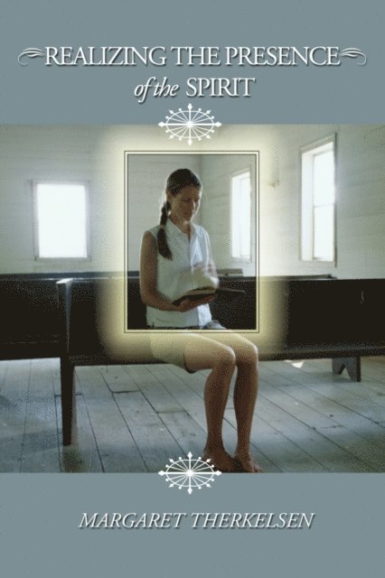 Margaret Therkelsen - Realizing the Presence of the Spirit, E-bok