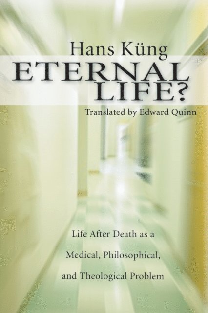 Hans Kung - Eternal Life?, E-bok