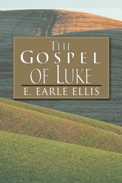 E. Earle Ellis - Gospel of Luke, E-bok