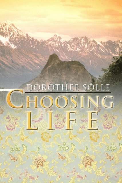 Dorothee Soelle - Choosing Life, E-bok