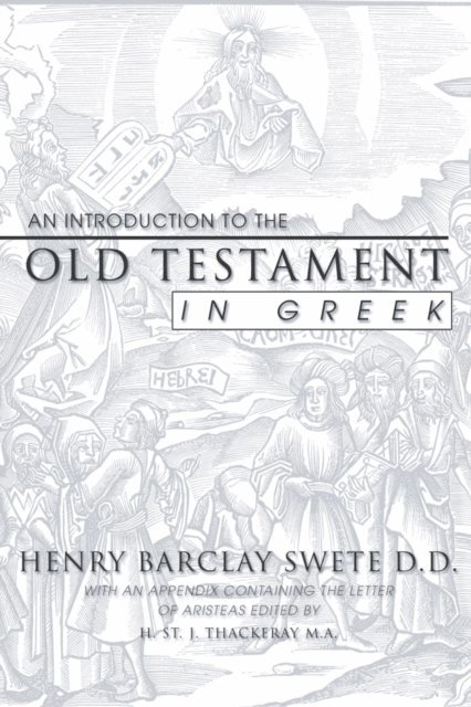 Henry Barclay Swete - Introduction to the Old Testament in Greek, E-bok