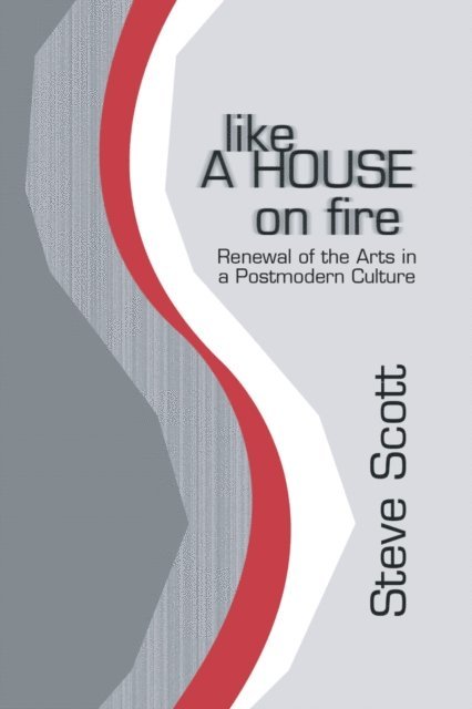 Steve Scott - Like a House on Fire, E-bok