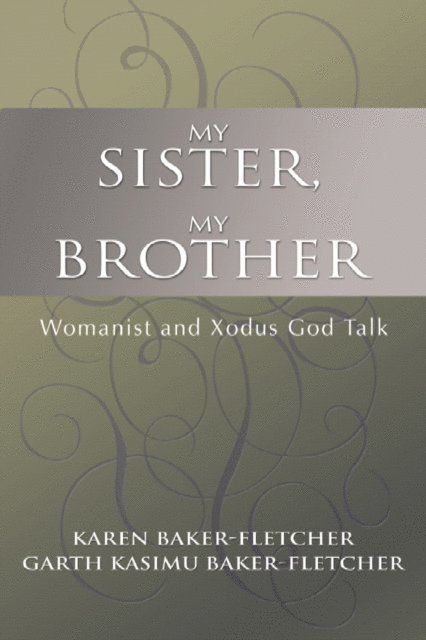 Garth Baker-Fletcter, Karen Baker-Fletcher - My Sister, My Brother, E-bok. Tillgänglighet: Lägg i varukorg