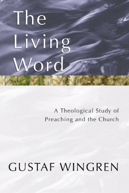 Gustaf Wingren - Living Word, E-bok