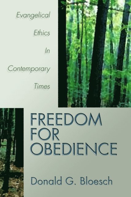 Donald G. Bloesch - Freedom for Obedience, E-bok
