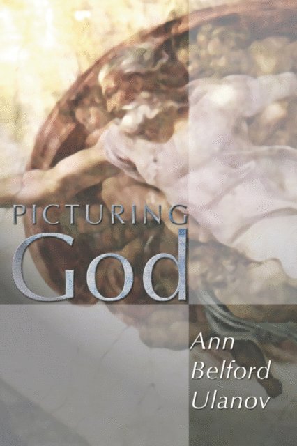 Ann Ulanov - Picturing God, E-bok