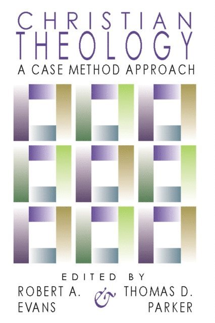 Thomas D. Parker, Robert A. Evans - Christian Theology, E-bok