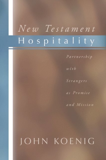 John Koenig - New Testament Hospitality, E-bok