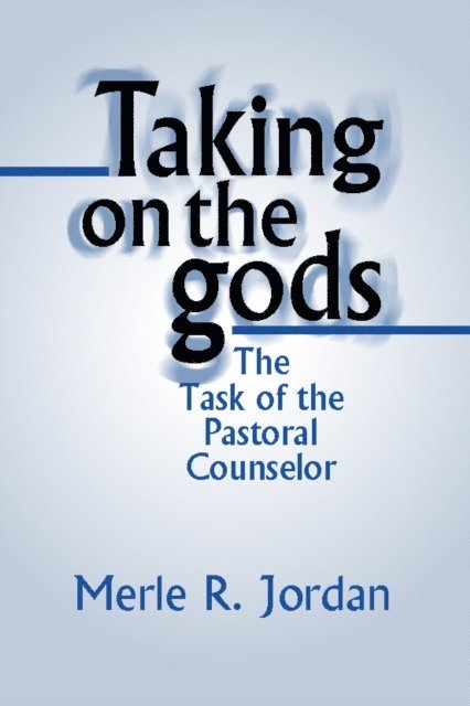 Merle R. Jordan - Taking on the Gods, E-bok
