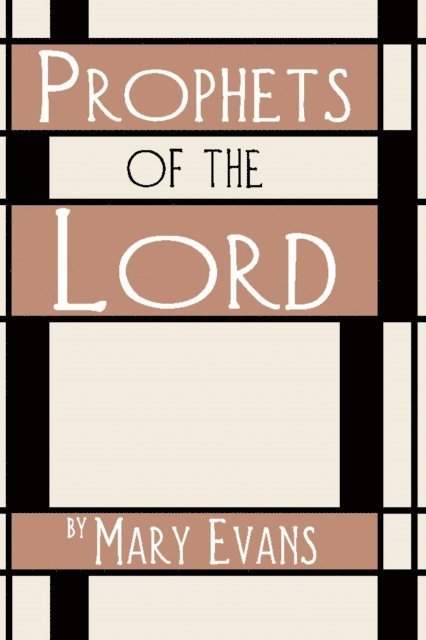 Mary J. Evans - Prophets of the Lord, E-bok