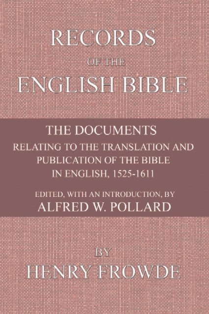 Alfred W. Pollard - Records of the English Bible, E-bok