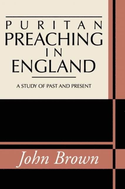 John Brown - Puritan Preaching in England, E-bok