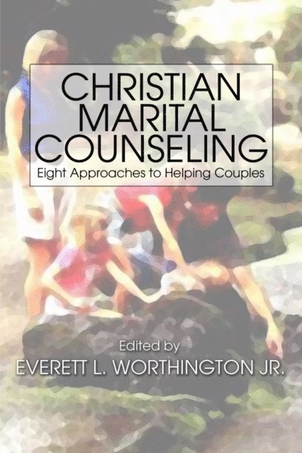 Everett L. Worthington Jr. - Christian Marital Counseling, E-bok