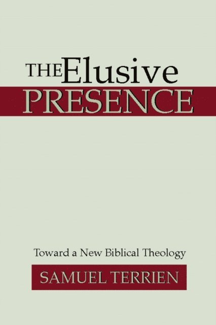 Samuel Terrien - Elusive Presence, E-bok