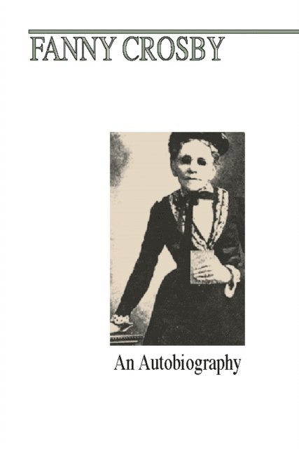 Fanny Crosby - Fanny J. Crosby, E-bok