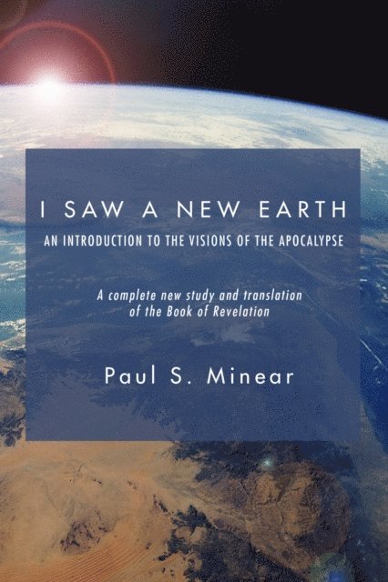 Paul S. Minear - I Saw a New Earth, E-bok