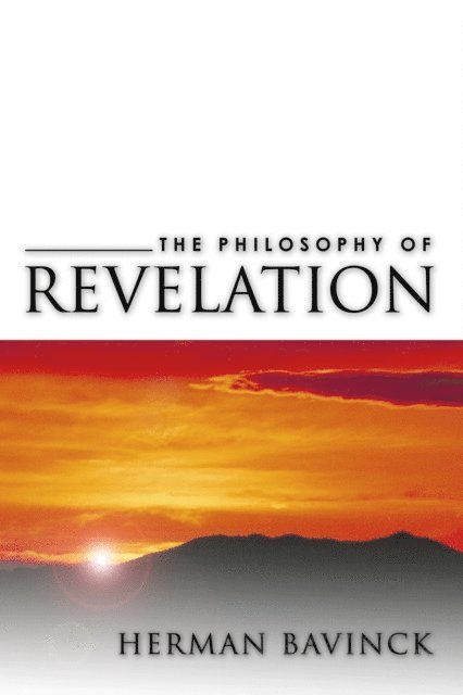 Herman Bavinck - Philosophy of Revelation, E-bok