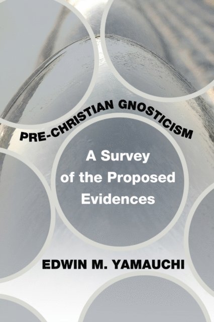 Edwin M. Yamauchi - Pre-Christian Gnosticism, E-bok