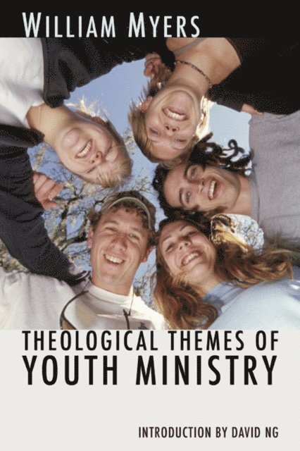 William R. Myers - Theological Themes of Youth Ministry, E-bok