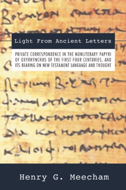 Henry G. Meecham - Light from Ancient Letters, E-bok