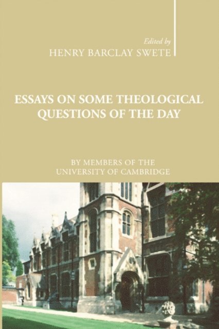 Essays on Some Theological Questions of the Day
