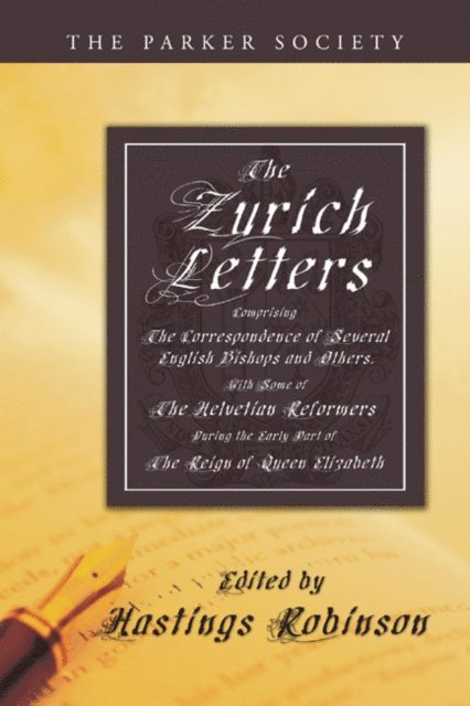 Hastings Robinson - Zurich Letters, 1558 - 1579, E-bok