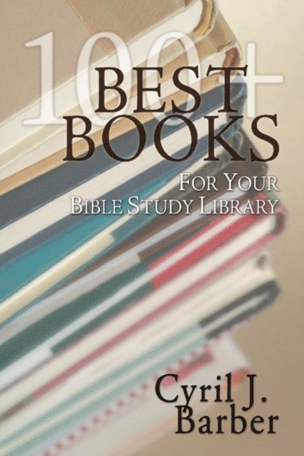 Cyril J. Barber - Best Books for Your Bible Study Library, E-bok