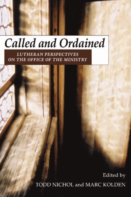 Marc Kolden, Todd W. Nichol - Called and Ordained, E-bok