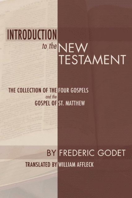 Frederic Louis Godet - Introduction to the New Testament, E-bok
