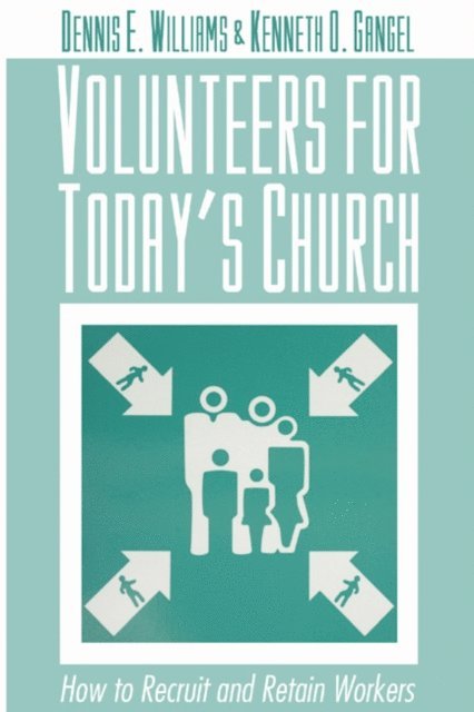 Kenneth O. Gangel, Dennis E. Williams - Volunteers for Today's Church, E-bok
