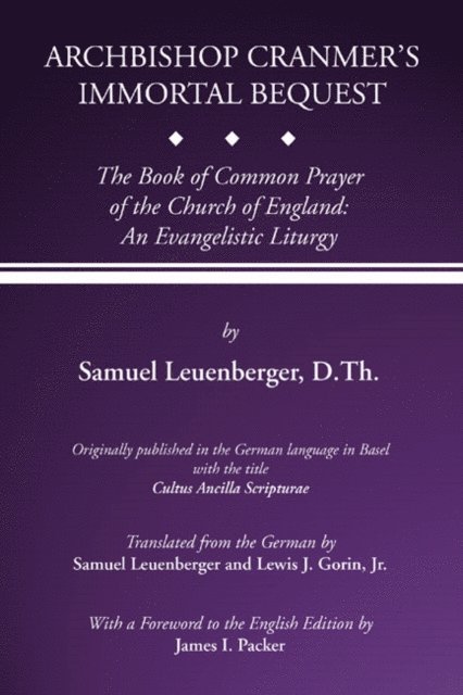 Samuel Leuenberger - Archbishop Cranmer's Immortal Bequest, E-bok