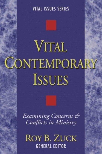 Roy B. Zuck - Vital Contemporary Issues, E-bok