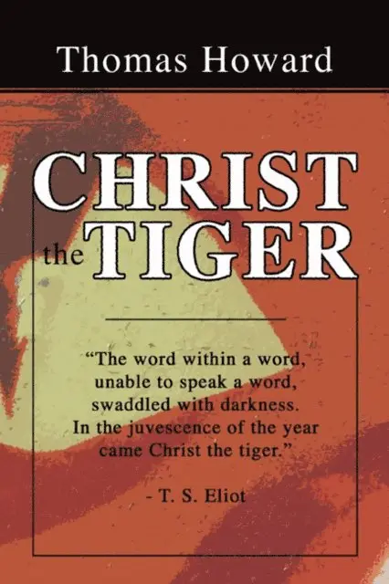 Thomas Howard - Christ the Tiger, E-bok. Tillgänglighet: Lägg i varukorg