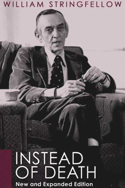 William Stringfellow - Instead of Death, E-bok