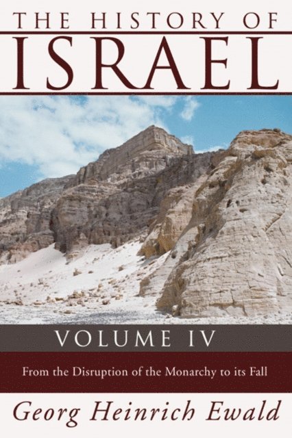 Georg Heinrich Ewald, J. Estlin Carpenter - History of Israel, Volume 4, E-bok