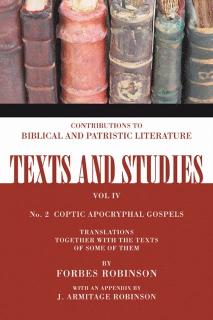 Forbes Robinson, J. Armitage Robinson - Coptic Apocryphal Gospels, E-bok