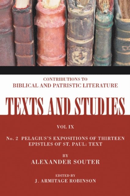 Alexander Souter, J. Armitage Robinson - Pelagius's Expositions of Thirteen Epistles of St. Paul. II, E-bok