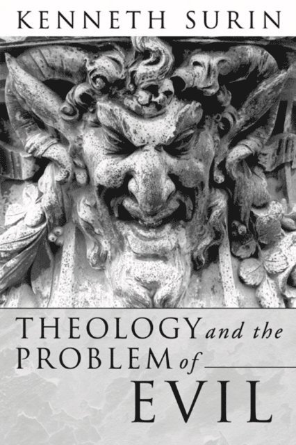 Kenneth Surin - Theology and the Problem of Evil, E-bok