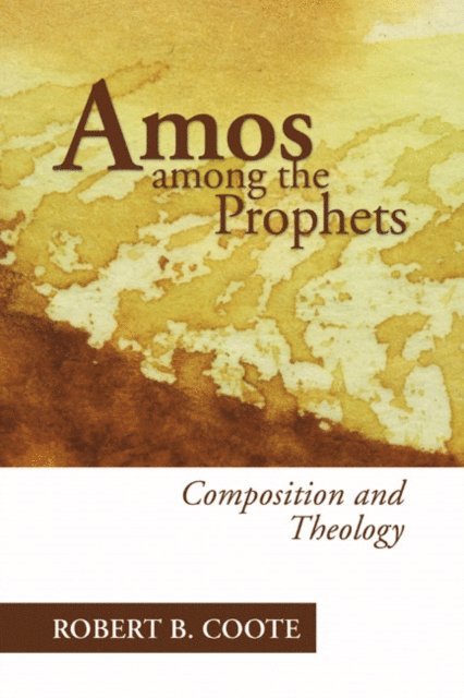 Robert B. Coote - Amos Among the Prophets, E-bok