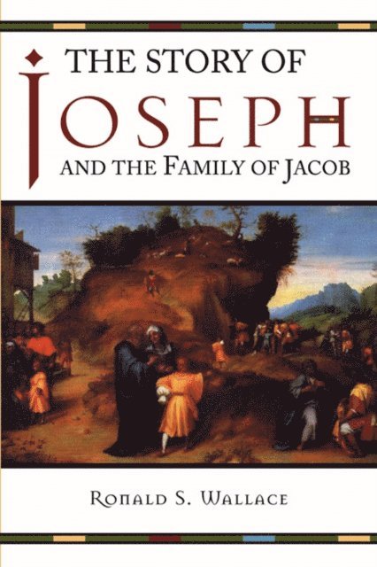 Ronald Wallace - Story of Joseph and the Family of Jacob, E-bok
