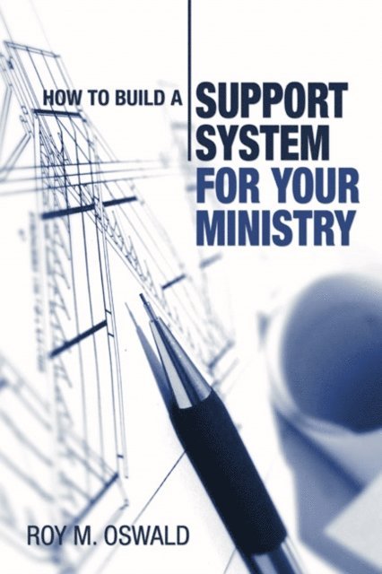 Roy M. Oswald - How to Build a Support System for Your Ministry, E-bok